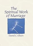 The Spiritual Work of Marriage