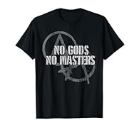 Phrase from the Lawrence Textile Strike of 1912. Anarchist, atheist Design. We are all free from the tyranny of religion and political slavery. Distressed graphic printed design. Lightweight, Classic fit, Double-needle sleeve and bottom hem