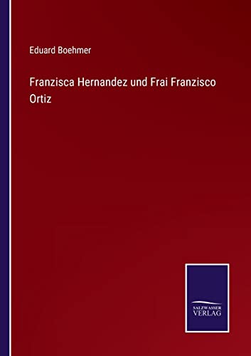 Franzisca Hernandez und Frai Franzisco Ortiz (German Edition)
