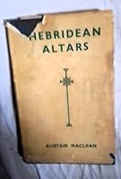 Hebridean Altars: Some Studies in the Spirit of an Island Race B000V2AN72 Book Cover