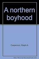 A northern boyhood 188322800X Book Cover