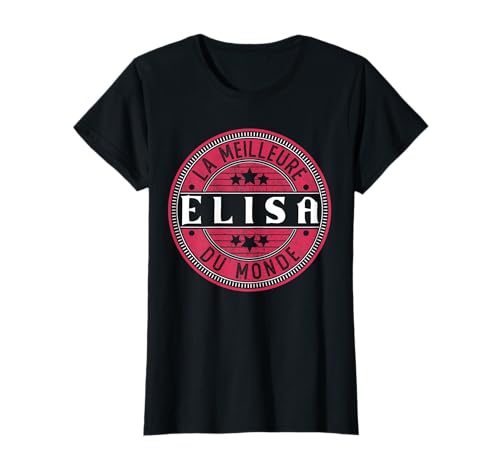 Photo de Elisa | La Meilleure Elisa du Monde | Femmes et filles T-Shirt