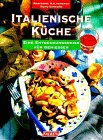 Italienische Küche. Kulinarische Streifzüge. 3806848300 Book Cover