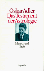 Das Testament der Astrologie, Bd.3, Mensch und Erde - Oskar Adler 
