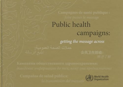 Public Health Campaigns [OP]: Getting the Message Across