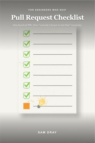 Pull Request Checklist: One Hundred PRs. Zero "Actually I Forgot to Test That" Moments.