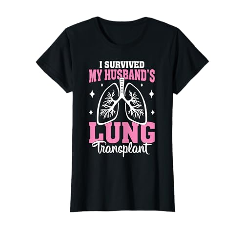 Sobreviví a mis esposos Trasplante de pulmón Divertida Cirugía Pulmonar Camiseta