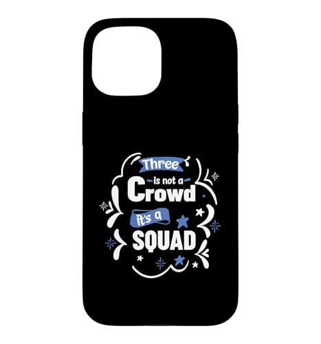 Three Is Not A Crowd It's A Squad 3 �}�b�`���O�e�F �X�}�z�P�[�X iPhone 15 �p