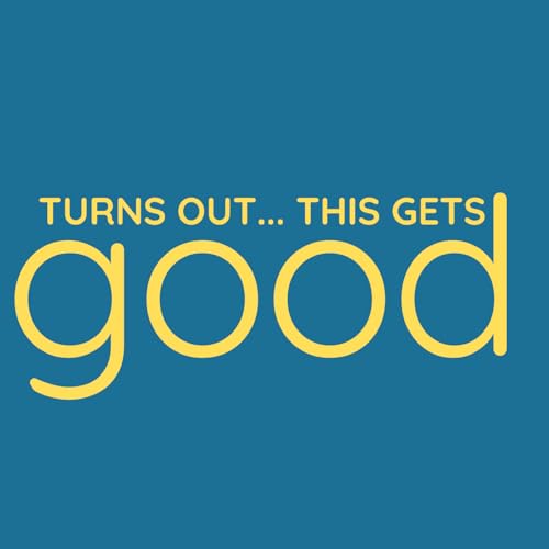 『Turns Out&hellip; This Gets Good: Life from 50』のカバーアート