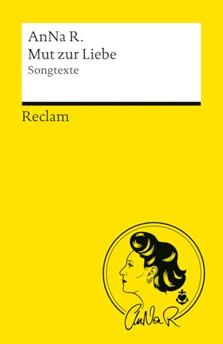 Mut zur Liebe: Songtexte (Reclams Universal-Bibliothek)