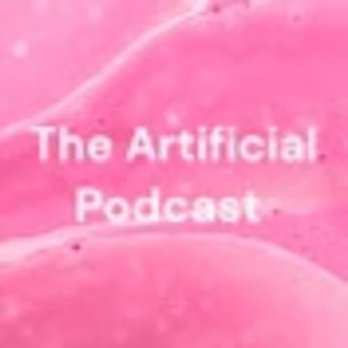 Artificial Episode #5