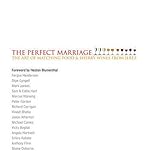 The Perfect Marriage: The Art of Matching Food & Sherry Wines from Jerez