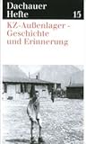  Dachauer Hefte Band 15: KZ-Außenlager - Geschichte und Erinnerung