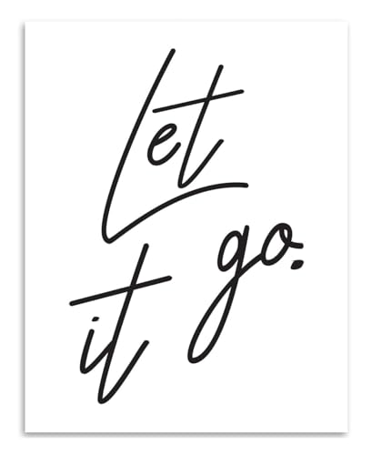 Let It Go Black and White 11x14 Unframed Print–Minimalist Motivational Wall Art, Modern Typography, Positivity & Mindfulness Reminder, Clean Aesthetic Wall Print for Office, Bedroom & Personal Spaces