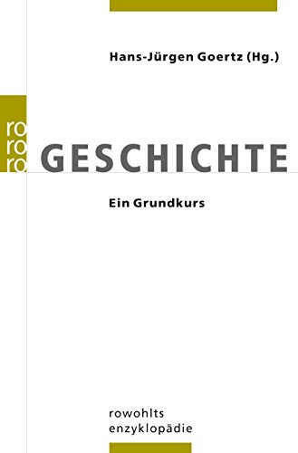 Geschichte: Ein Grundkurs Geschichte: Ein Grundkurs