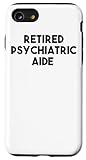 Hülle für iPhone SE (2020) / 7 / 8 Psychiatrische Hilfe Ruhestand Lustig - Psychiatrische Hilfe im Ruhestand