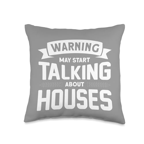 Warning I May Start Talking About Houses Throw Pillow