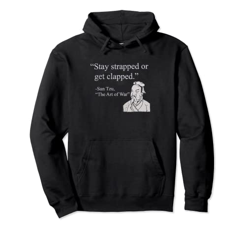 Stay Strapped Or Get Clapped Pullover Hoodie
