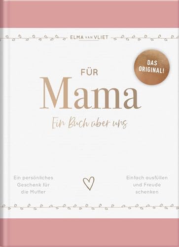Für Mama: Ein Buch über uns | Das Original – liebevolles Ausfüllbuch und Erinnerungsalbum mit...