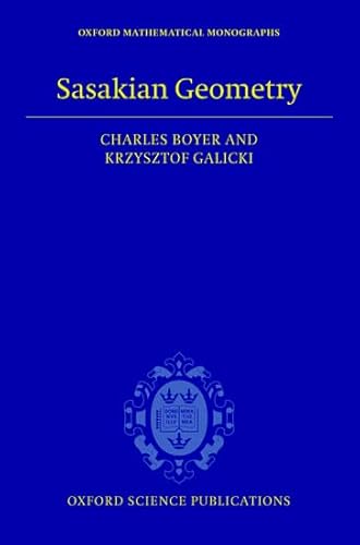 Sasakian Geometry (Oxford Mathematical Monographs)