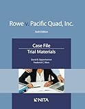 Rowe v. Pacific Quad, Inc.: Case File, Trial Materials (NITA)