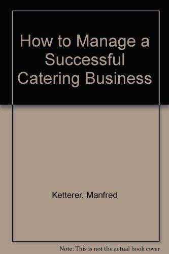 How to Manage a Successful Catering Business