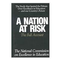 A Nation at Risk: The Full Account 0917191021 Book Cover