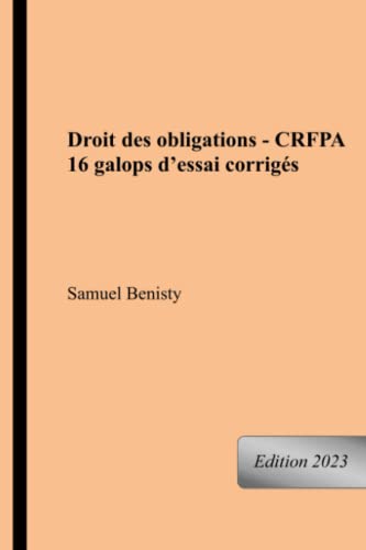 Droit des obligations - CRFPA: 16 galops d'essai corrigés
