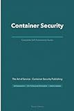 Container Security A Complete Guide