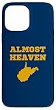 Almost Heaven West Virginia Case for iPhone 13 Pro Max