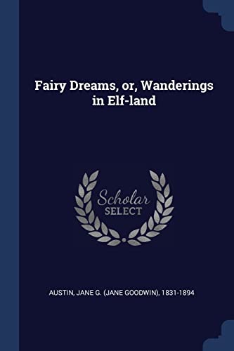 Fairy Dreams, or, Wanderings in Elf-land