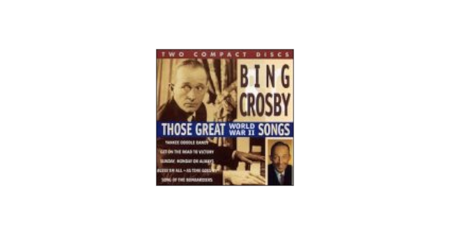 ビング・クロスビー/ザ・ベスト・オブ・ザ・ウォー・イヤーズ ビング・クロスビー/ザ・ベスト・オブ・ザ・ウォー・イヤーズ