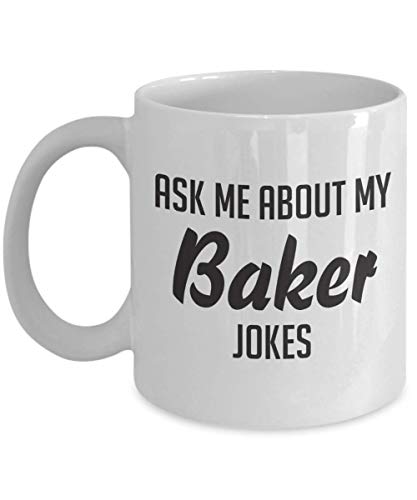Ask Me About My Baker Jokes - Funny Inspirational Sarcasm
