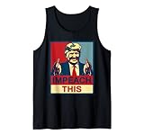 Photo Gallery impeach. questo. divertente trump 2020 re election tee canotta Photo Gallery impeach. questo. divertente trump 2020 re election tee canotta