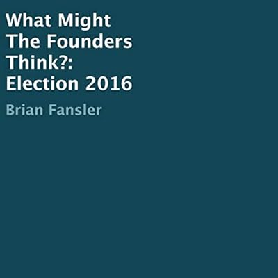 What Might the Founders Think?