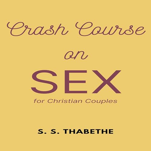 Crash Course on Sex for Christian Couples cover art