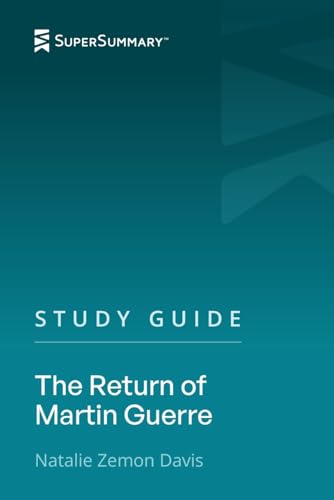 Study Guide: The Return of Martin Guerre by Natalie Zemon Davis (SuperSummary)