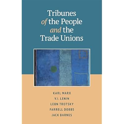 Tribunes of the People and the Trade Unions
