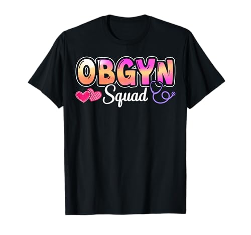 Cute OBGYN Squad Obstetrician Gynecologist Nurse Heart T-Shirt