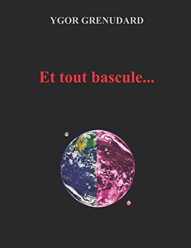 Et tout bascule... (French Edition)