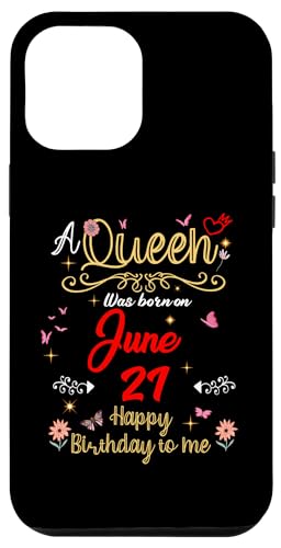 iPhone 14 Plus A Queen Was Born on June 21 June 21st Birthday Case