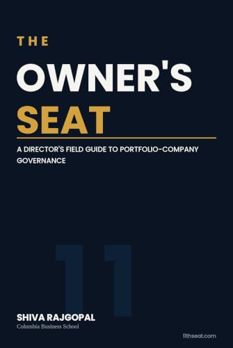The Owner's Seat: A Director’s Field Guide to Portfolio-Company Governance (The Eleventh Seat: Corporate Governance Book 15)
