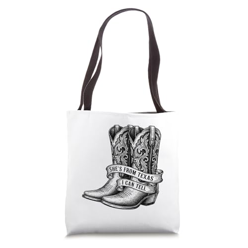 She's from Texas I can tell Texas pride for women Cowgirl Tote Bag
