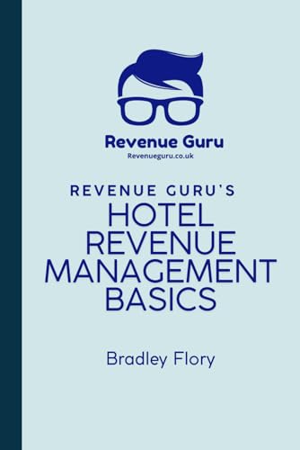 Revenue Guru'S Hotel Revenue Management Basics