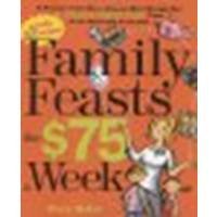 Family Feasts for $75 a Week: A Penny-wise Mom Shares