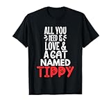Design con Nome Gatto Tippy - all You Need is Love! Maglietta