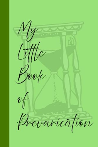 My Little Book Of Prevarication: My Little Book Of Prevarication Journal Notebook Planner