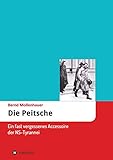 Die Peitsche: Ein fast vergessenes Accessoire der NS-Tyrannei