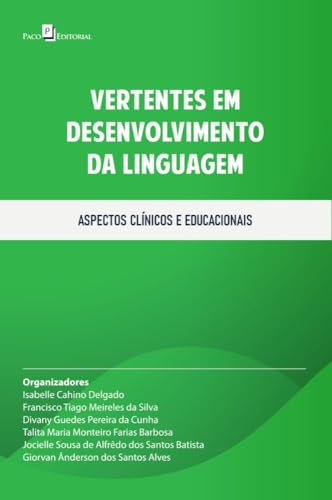Vertentes em desenvolvimento da linguagem: Aspectos clínicos e educacionais