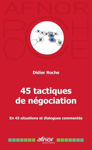 livre 45 tactiques de négociation: En 45 situations et dialogues commentés